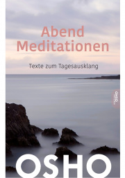 Cover Abend Meditationen - Texte zum Tagesausklang von Osho